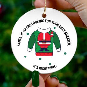 Ugly Christmas Sweater Tree Ornament - Funny Christmas Decor - Santa Sweater - Ugly Sweater Party - White Elephant Gift Idea - Novelty Gift