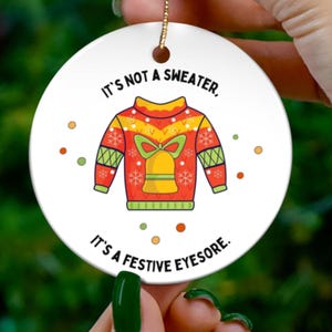 Ugly Christmas Sweater Tree Ornament - Funny Christmas Gift - Festive Eyesore - Ugly Sweater Party - Gift Exchange Idea