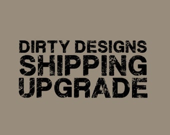 Shipping Upgrade for Dirty Designs Canada