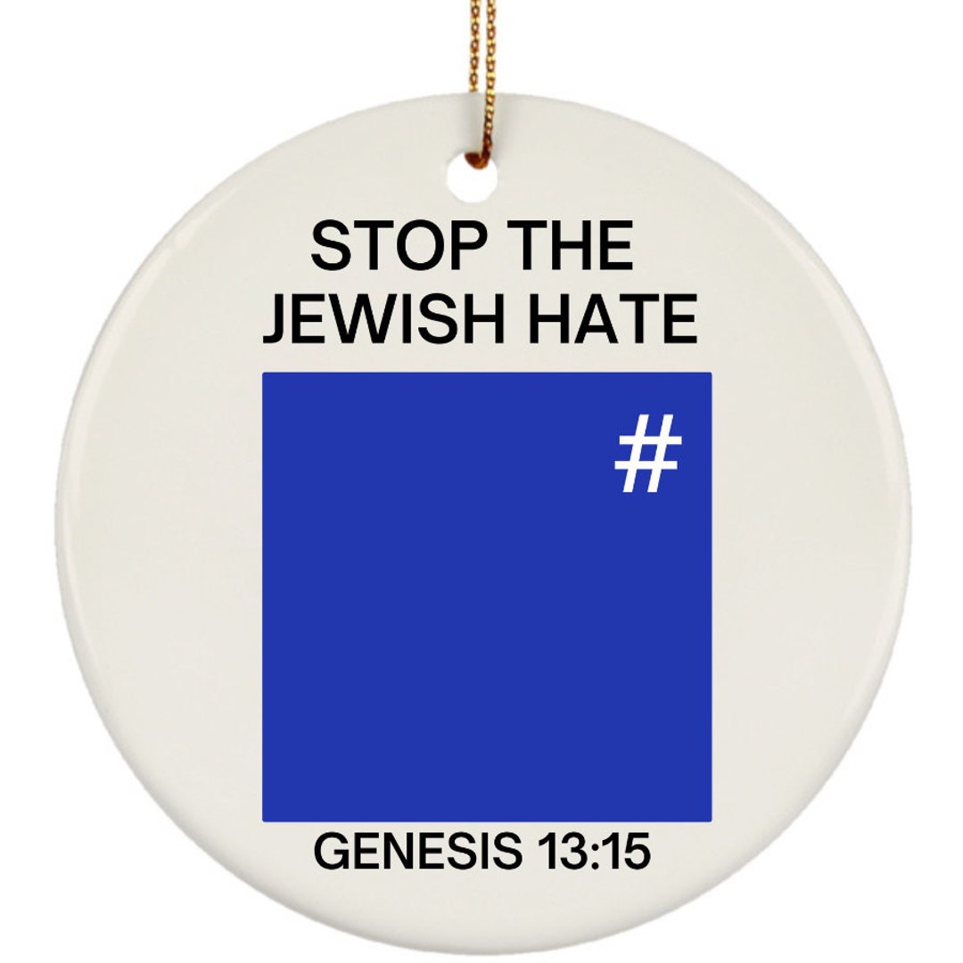 Stop the Jewish Hate Ornament, Blue Square Ornament, Round Ornament ...