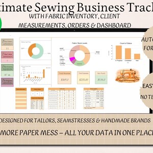 May include: A digital sewing business tracker displayed on a tablet screen. The screen shows charts, graphs, and data tables for fabric inventory, client information, and order tracking. Text includes "Ultimate Sewing Business Tracker" and "Automated Formulas."