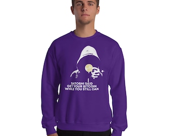 Satoshi Statement Sweatshirt – Bold Bitcoin Quote Pullover – BTC Maximalist Gift – Cypherpunk Crypto Sweater