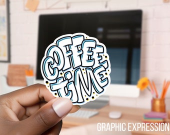 Coffee Time Sticker for Coffee Lovers - Vinyl Sticker - Journaling - Scrapbooking - Hydroflask, laptop, yeti, phone, Sticker - Coffee Addict