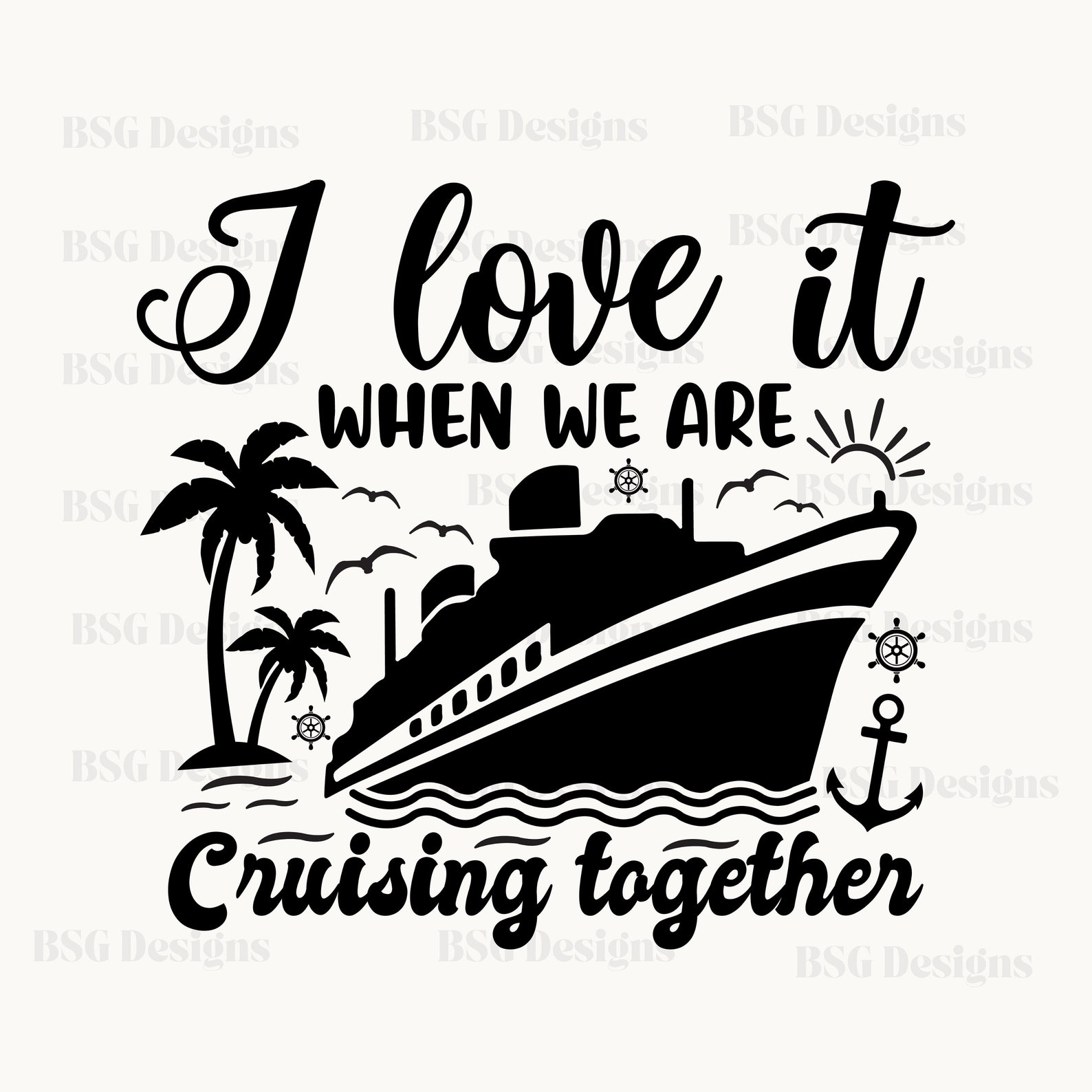 I Love It When We're Cruisin Together Svg Cruise Shirt Png Crusher