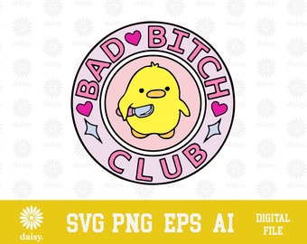 Bad Bitch Club Design SVG PNG EPS | Cricut Clipart Cutfile Print Vector