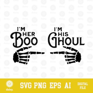 May include: Black and white graphic design with two skeleton hands pointing to the text "I'm Her Boo" and "I'm His Ghoul".