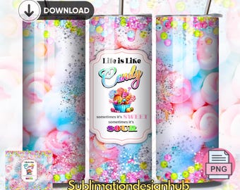 Life Is Like Candy Tumbler PNG, Sometimes It&#39;s Sweet 20 oz Skinny Tumbler, Candy Sublimation PNG Download tumbler | Png Digital download