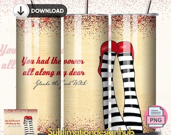 You had the power all along my dear| wizard goz | Blinda| good witch, 20oz tumbler download| digital design, Sublimation design| tumbler png