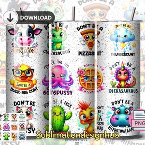 No seas un imbécil, Thundercunt, Dickasaurus, Twatsicle, temperamental, sublimación de humor para adultos, PNG sarcástico, descarga de vaso digital de 20 oz