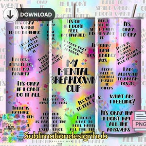 My mental breakup cup Tumbler PNG, 20oz for Sublimation, Sublimation PNG, Self Care Tumbler PNG, Sublimation Wrap