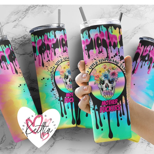 You Are Not Alive to Please Any of These Mother Fxxkers 20oz tumbler Rainbow neon |Joke Humor | Skull middle fingers tumbler Sublimation png