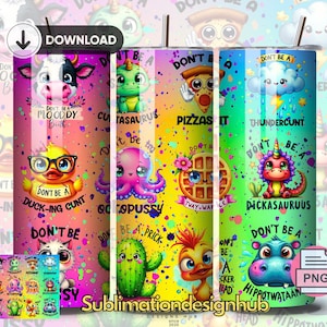 No seas un imbécil, Thundercunt, Dickasaurus, Twatsicle, temperamental, sublimación de humor para adultos, PNG sarcástico, descarga de vaso digital de 20 oz