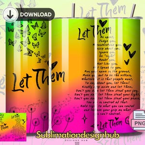 Może przedstawiać: Wzór do sublimacji na kubek z kolorowym gradientem tła z motylami i mniszkami lekarskimi. Tekst "Let Them" jest powtarzany w całym wzorze, wraz z cytatem o puszczaniu rzeczy, których nie można kontrolować.