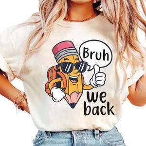 Bruh We Back Svg, Funny Back to School Teacher Svg, Teacher Appreciation Gift, First Day of School Shirt, Teacher 1st Day of School Shirt