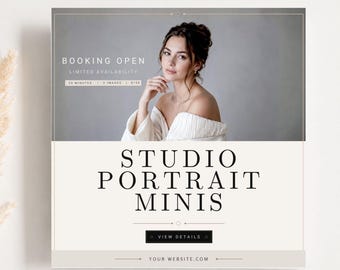May include: A square promotional graphic featuring a portrait of a person with dark hair in a white top. Text reads: BOOKING OPEN, LIMITED AVAILABILITY, 20 MINUTES, 5 IMAGES, $150, STUDIO PORTRAIT MINIS, VIEW DETAILS, and YOUR WEBSITE.COM.
