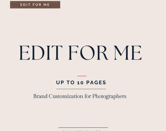 May include: A digital template graphic with a light beige background featuring the text EDIT FOR ME in a dark brown box and again in large dark blue letters. Below this, the text reads UP TO 10 PAGES, Brand Customization for Photographers, and FOLIATEMPLATE.