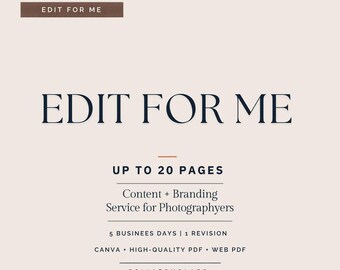 May include: A digital template graphic with a light beige background featuring the dark blue text EDIT FOR ME. Additional text includes UP TO 20 PAGES, Content + Branding Service for Photographers, 5 BUSINESS DAYS, 1 REVISION, CANVA, HIGH-QUALITY PDF, WEB PDF, and FOLIATEMPLATE.