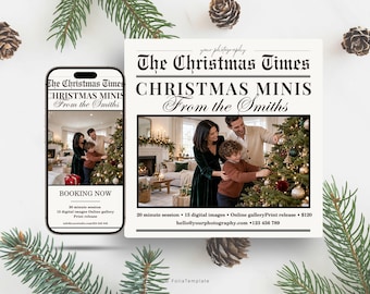 May include: A digital marketing template for Christmas photography sessions featuring a newspaper-style header reading The Christmas Times, Christmas Minis From the Smiths, and booking details. The design includes a smartphone and a square card.