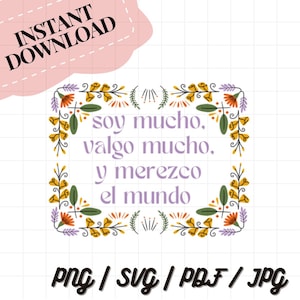 Soy Mucho | Latina Inspired Sticker | Inspirational Mexican Inspired Digital File | Instant Download | Spanish SVG PNG&quot;