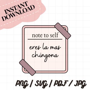 Eres la mas chingona | Latina Inspired Sticker | Empowering Note to Self | Instant Download | Spanish SVG PNG&quot;