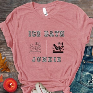 Unisex Ice Bath Shirt, Ice Bath Junkie, Cold Plunge Shirt, Ice Bath Therapy, Cold Therapy, Gift for Him, Gift for Her