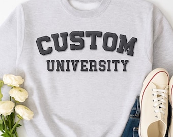 Custom University Sweatshirt With Puff Embossed Letters – Personalized College Name Crewneck, Graduation Gift, School Spirit Sweatshirt
