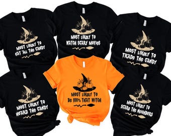 Most Likely To Halloween Shirt, Funny Witch Matching Group Costume Idea, Eat Candy, Scary Movies, That Witch Pumpkin Shirt