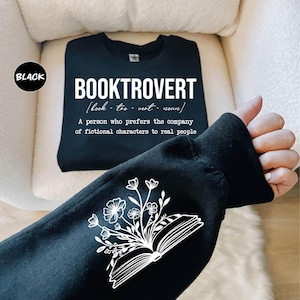 Booktrovert Definition Sweatshirt, Floral Book On Sleeve Sweater, Book Reader Shirt, Gift For Book Lovers, Booktrovert Shirt, Reader Sweater