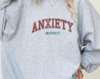 Anxiety University Sweatshirt, Overstimulated Sweatshirt, Anxiety Sweatshirt, Anxious Sweater, Self-Care, Mental Health, Trendy Sweatshirt