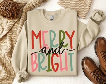 Merry and Bright Sweatshirt, Christmas Sweatshirt, Family Christmas Sweatshirt, Christmas Sweatshirts for Women, Merry Christmas Shirt,Group