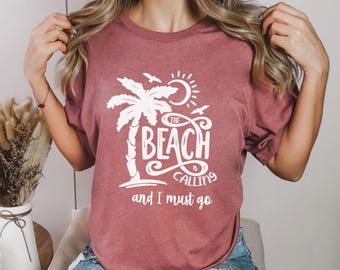 T-shirt For Women, Beach Is Calling And I Must Go Shirt, Beach Summer Shirt, Women's T-shirt, Beach T-Shirt, Summer Beach Shirt, Hawaii Trip