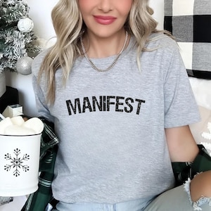 Manifest Graphic Shirt – Bold Daily Reminder T-Shirt for Positive Thinking and Self Empowerment, Powerfull Motivation Shirt