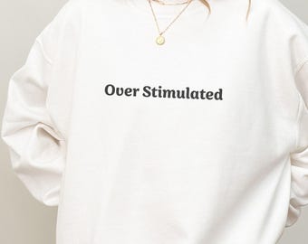 Sudadera sobreestimulada, Sudadera sobreestimulada, Sudadera de ansiedad, Sudadera ansiosa, Sudadera divertida, Salud mental, Sudadera de moda