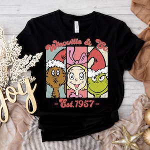 Whoville & Co Est 1957 Grinch Shirt, Grinch Christmas Shirt, Grinch Shirt, Christmas Shirt, Christmas Shirt Gift, Grinch, Grinch Characters