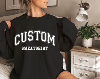 Sudadera personalizada, texto personalizado en la sudadera, sudadera con diseño personalizado, suéter personalizado, agregue su propio texto, suéter con logotipo personalizado