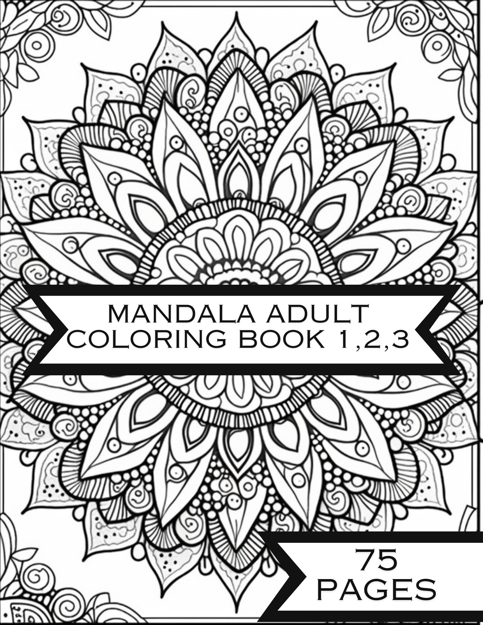 75 Printable Mandala Adult Coloring BOOK 1/2/3, Floral Mandala Coloring ...