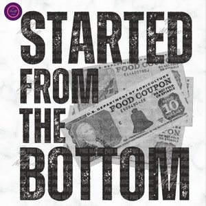 Food Stamp PNG Started from The Bottom SNAP Benefit Government Assistance Financial Aid Economic Support Digital Download Printable