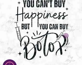 Botox Humor PNG SVG Beauty Therapy Funny Wellness Cosmetic Procedure Happiness & Botox Self-Care Humor Skincare Digital Download Sublimation