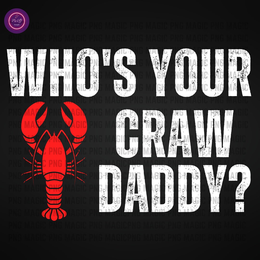 Crawfish Boil Dad PNG Seafood Lover Father Crawdad Daddy Cajun Crawfish ...