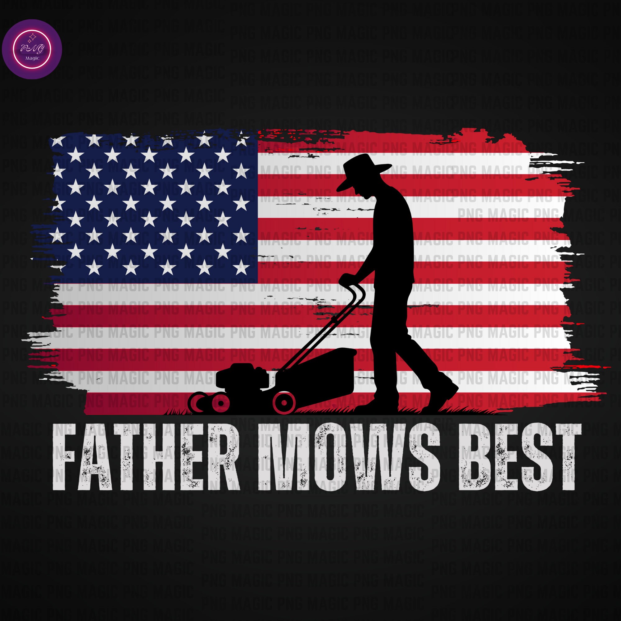 Father Mows Best Patriotic Father's Day SVG PNG Lawn Care Dad Mowing ...