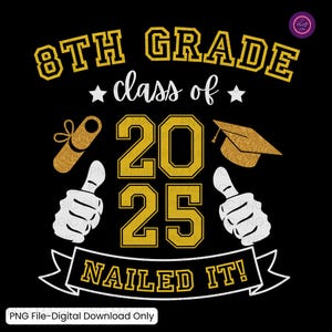 Class of 2025 PNG, 8th Grade Graduate Shirt Design, Middle School Graduation Sublimation, Grade 8 Pride Digital Download