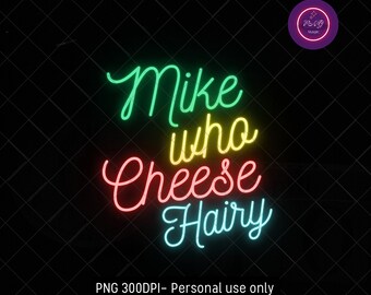 Mike Who Cheese Hairy PNG - Etsy