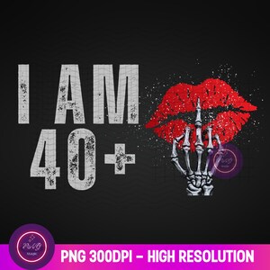 Fabulous 40+ PNG Over 40 and Proud 40+ Years Young Age Positive Something Birthday Tee Celebrating 40+ Years Shirt Digital Download Graphic