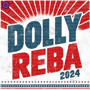 Dolly Reba 2024 PNG: Political Campaign Sublimation (Digital Download)