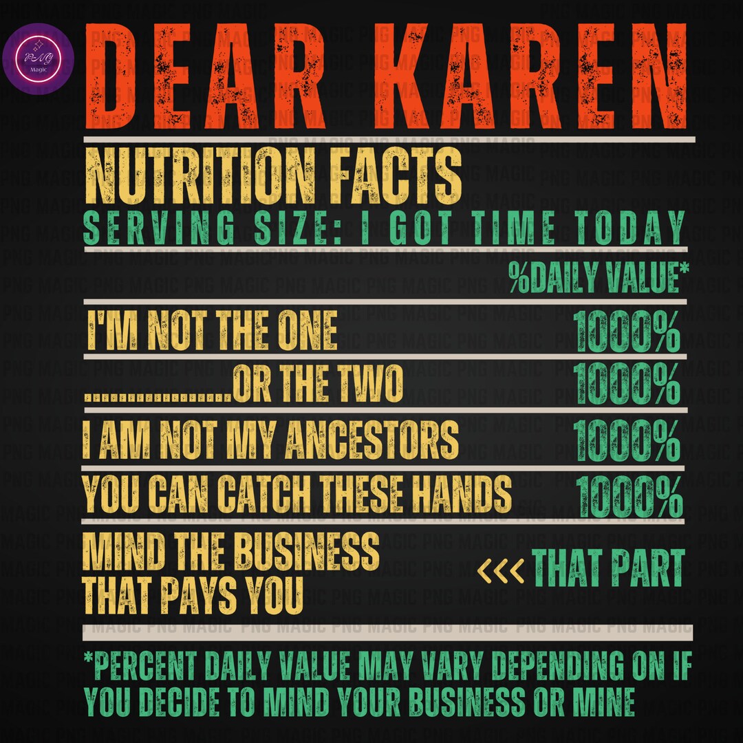 Label Humor Karen Joke Nutrition Facts SVG PNG Funny Karen Meme Shirt Satirical ...
