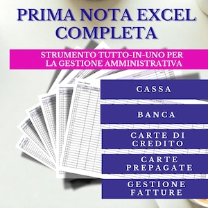 Prima Nota Excel Completa: Cassa Banca Carte di Credito e Prepagate con Gestione Fatture - Modello per gestione e amministrazione aziendale