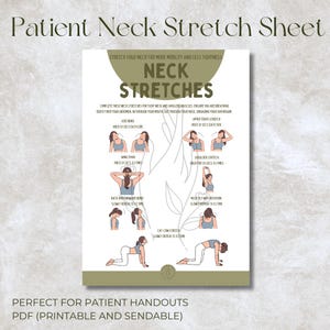 May include: A white informational sheet titled Patient Neck Stretch Sheet featuring olive green accents and illustrations of various neck and shoulder stretches. The text provides instructions for side bends, wing spans, and cat-cow stretches.