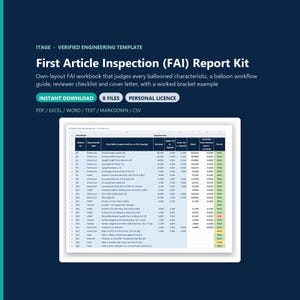 May include: A digital First Article Inspection (FAI) Report Kit featuring a spreadsheet template with columns for balloon numbers, characteristic types, descriptions, nominal values, tolerances, mean measurements, and pass or fail results.