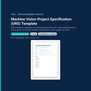 Peut inclure: Un modèle numérique de spécification de projet de vision industrielle (URS) avec un aperçu de document, sept fichiers et une licence commerciale. Le texte inclut Machine Vision Project Specification (URS) Template et les formats.