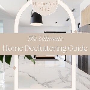 The Ultimate Home Decluttering Guide - Home Organising - Decluttering Guide - Decluttering Planner - How to Declutter - Printable Home Guide